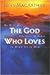 The God Who Loves