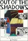 Out of The Shadows: Women, Resistance and Politics in South America