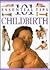 Childbirth (101 Essential T...