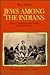 Jews Among the Indians by M.L. Marks