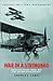 War in a Stringbag: The Classic Second World War Fleet Air Arm Autobiography (Cassell Military Classics)