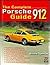 The Complete Porsche 912 Guide