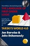 The Language of First-Order Logic: Including the IBM-compatible Windows version of Tarski's World 4.0 (Center for the Study of Language and Information Publication Lecture Notes) The Language of First-Order Logic: Including the IBM-compatible Windows version of Tarski's World 4.0 (Center for the Study of Language and Information Publication Lecture Notes)
