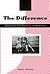 The Difference: Growing Up ...