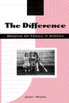 The Difference: Growing Up Female in America (Hardcover)