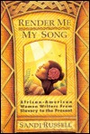 Render Me My Song: African American Women Writers from Slavery to the Present (Hardcover)