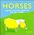 Horses: A Guide to Carrots, Cantering, and Sugar Cubes