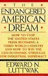 Endangered American Dream by Edward N. Luttwak