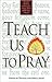 Teach Us To Pray