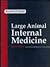 Large Animal Internal Medicine: Diseases of Horses, Cattle, Sheep, and Goats