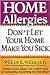 Home Allergies: Don't Let Y...