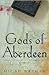Gods of Aberdeen: A Novel