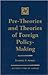 Pre-Theories and Theories of Foreign Policy-Making