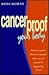 Cancerproof Your Body