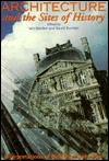 Architecture and the Sites of History: Interpretations of Buildings and Cities (Paperback)