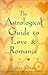 Astrological Guide to Love and Romance