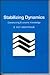 Stabilizing Dynamics: Const...