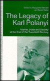 The Legacy of Karl Polanyi: Market, State and Society at the End of the Twentieth Century (Hardcover)
