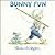 Bunny Fun