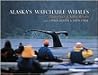 Alaska's Watchable Whales: Humpback & Killer Whales