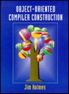 Object-Oriented Compiler Construction (Hardcover)
