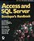 Access and SQL Server Developer's Handbook