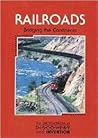 Railroads: Bridging the Continents (Encyclopedia of Discovery & Invention)