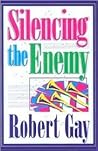 Silencing the Enemy