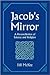 Jacob's Mirror: A Reconcili...
