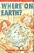 Where on Earth?: A Refreshing View of Geography
