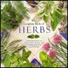 The Complete Book of Herbs: A Practical Guide to Cultivating, Drying, and Cooking With More Than 50 Herbs (Hardcover)