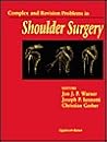 Complex and Revision Problems in Shoulder Surgery