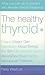 The Healthy Thyroid by Patsy Westcott