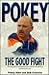 Pokey: The Good Fight