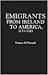 Emigrants from Ireland to America, 1735-1743 A Transcription of the Report of the Irish House of Commons into Enforced Emigration to America (#3510)