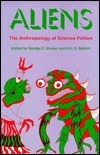 Aliens: The Anthropology of Science Fiction
