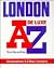 London A-Z De Luxe Street Atlas and Index by Geographers' A-Z Map Company