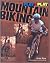 Play-By-Play Mountain Biking by Andy  King