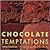 Chocolate Temptations