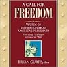 A Call for Freedom: Words of Inspiration from America's Presidents A Call for Freedom: Words of Inspiration from America's Presidents