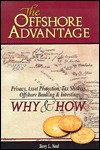 The Offshore Advantage: Privacy, Asset Protection, Tax Shelters, Offshore Banking & Investing- Why & How (Hardcover)
