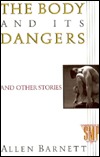 The Body and Its Dangers and Other Stories (Paperback)