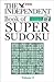 The Independent Book of Super Sudoku