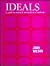 Ideals: A guide to Moral and Metaphysical Outlooks