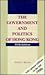 The Government and Politics of Hong Kong: With Updated Additions for the mid-1990s