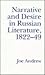 Narrative and Desire in Russian Literature, 1822-49 by Joe   Andrew