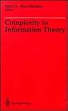Complexity in Information Theory Complexity in Information Theory