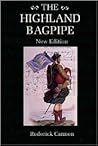 The Highland Bagpipe and Its Music The Highland Bagpipe and Its Music