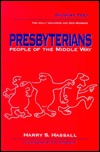 Presbyterians: People of the Middle Way--For Adult Inquirers and New (Paperback)