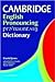 Cambridge English Pronouncing Dictionary